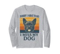 Lo Siento, Tengo Que IR, extraño a mi Perro Frenchie Retro Manga Larga