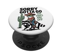 Lo siento, tengo que ir Las vibraciones están fuera de vaquero PopSockets PopGrip Adhesivo