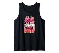 Lo Siento, una Tenia me Hizo comerlo Humor de la Dieta Camiseta sin Mangas