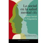 Lo social en salud mental. Trabajo social en psiquiatría. Volumen II