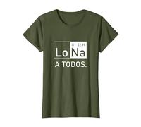 Lo Sodio A Todos Los Odio a Todos Lo Na Química Divertida Camiseta, Mujer, Verde Oliva, M