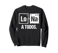 Lo Sodio A Todos Los Odio a Todos Lo Na Química Divertida Sudadera