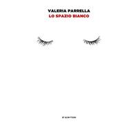 Lo spazio bianco (Einaudi tascabili. Scrittori)