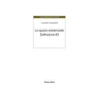 Lo spazio esistenziale. Definizione. Ediz. multilingue (Vol. 3) (I libri del Premio Giovanni Testori)