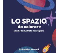 Lo Spazio - Libro da colorare per bambini