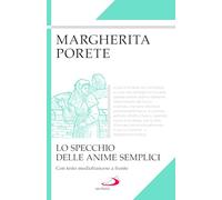 Lo specchio delle anime semplici. Testo mediofrancese a fronte (Classici del pensiero cristiano)