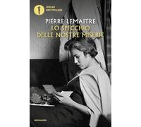 Lo specchio delle nostre miserie (Oscar bestsellers)