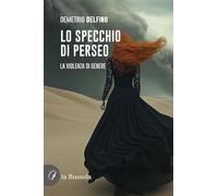 Lo specchio di Perseo. La violenza di genere