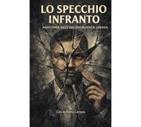 LO SPECCHIO INFRANTO: Anatomia dell'Incongruenza Umana (La Società in Modalità Sopravvivenza)