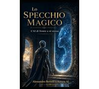 Lo specchio magico: L'AI di fronte a sè stessa (Human Terminal OS)