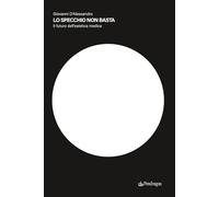 Lo specchio non basta. Il futuro dell'estetica medica (Varia)