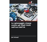 Lo spionaggio cinese contro gli Stati Uniti nell'era dell'IA