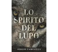 Lo Spirito del Lupo: Un romanzo contemporaneo di respiro internazionale tra Roma, New York e la Sicilia