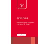 Lo Spirito della geometria e altri scritti sul «metodo». Nuova ediz. (Il Pellicano)