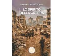 Lo spirito della guerra (Saggistica)