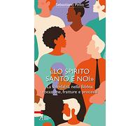 «Lo Spirito Santo e noi». La sinodalità nella Bibbia: vocazione, fratture e processi. Ediz. plastificata (Bibbia per te)