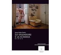 Lo splendore e la scimmia. Redux (Sedicigiugno)