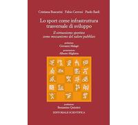 Lo sport come infrastruttura trasversale di sviluppo. Il virtuosismo sportivo come meccanismo del valore pubblico