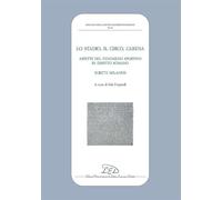 Lo stadio, il circo, l'arena. Aspetti del fenomeno sportivo in diritto romano. Scritti milanesi (Collana della Rivista di Diritto Romano)