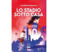 Lo stadio sotto casa (Ad maiora semper!)