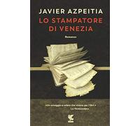 Lo stampatore di Venezia (Narratori della Fenice)