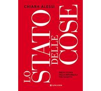 Lo stato delle cose. Breve storia della Repubblica per oggetti (Nuovo Cammeo)