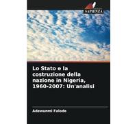 Lo Stato e la costruzione della nazione in Nigeria, 1960-2007: Un'analisi