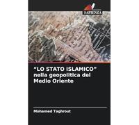"LO STATO ISLAMICO" nella geopolitica del Medio Oriente