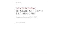 Lo Stato moderno e la sua crisi. Saggi costituzionali 1909-1925 (Ius)