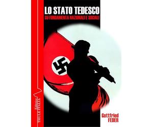 Lo stato tedesco su fondamenta nazionali e sociali. Nuove vie nello stato, nella finanza e nell'economia. Ediz. integrale (Percorsi della Weltanschauung)