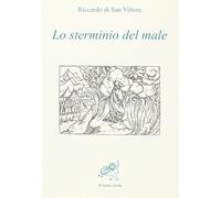 Lo sterminio del male (Biblioteca dell'anima)