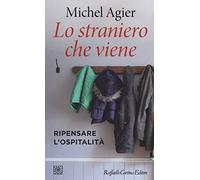 Lo straniero che viene. Ripensare l'ospitalità (Temi)