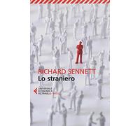 Lo straniero. Due saggi sull'esilio (Universale economica)