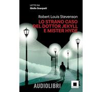 Lo strano caso del dottor Jekyll e del signor Hyde letto da Giulio Scarpati. Ediz. ad alta leggibilità. Con QR Code (Raccontami. I grandi classici più facili da leggere)