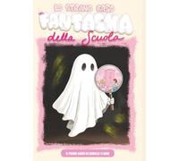 Lo strano caso del fantasma della scuola
