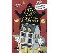 Lo strano caso della libreria Dupont (Il battello a vapore. Serie arancio)