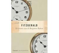 Lo strano caso di Benjamin Button (I piccoli grandi libri)