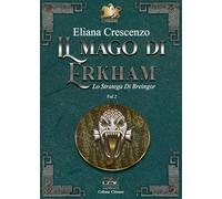 Lo stratega di Breingor. Il mago di Erkham (Vol. 2) (Chimere)