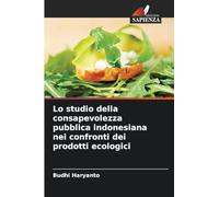Lo studio della consapevolezza pubblica indonesiana nei confronti dei prodotti ecologici