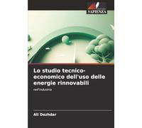 Lo studio tecnico-economico dell'uso delle energie rinnovabili: nell'industria