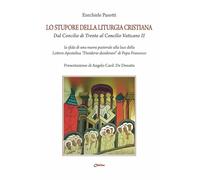 Lo stupore della liturgia cristiana dal Concilio di Trento al Concilio Vaticano II. La sfida di una nuova pastorale alla luce della lettera apostolica «Desiderio desideravi» di Papa Francesco
