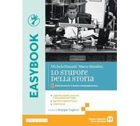 Lo stupore della storia. Easybook. Per le Scuole superiori. Con e-book. Con espansione online. Il Novecento e il mondo contemporaneo (Vol. 3)