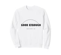 Lo Suficientemente Bueno Nunca es Sudadera