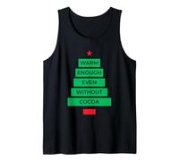 Lo Suficientemente cálido Incluso sin Cacao árbol de Navidad Navidad Vacaciones Camiseta sin Mangas
