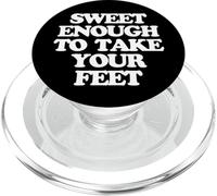 Lo Suficientemente Dulce como para Tomar Tus pies - Divertido Dicho para niñas y Mujeres Lindas PopSockets PopGrip para MagSafe