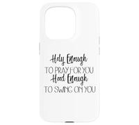 Lo Suficientemente Santo como para Orar por ti Capucha Suficiente para balancearte Carcasa para iPhone 15 Pro