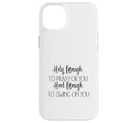 Lo Suficientemente Santo como para Orar por ti Capucha Suficiente para balancearte Carcasa para iPhone 14 Plus