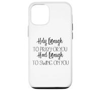 Lo Suficientemente Santo como para Orar por ti Capucha Suficiente para balancearte Carcasa para iPhone 12/12 Pro