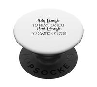 Lo Suficientemente Santo como para Orar por ti Capucha Suficiente para balancearte PopSockets PopGrip Adhesivo