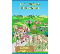 Lo Svago Bislungo: Gaspari Gran Tour Parte 2 (Radio Gaspare)